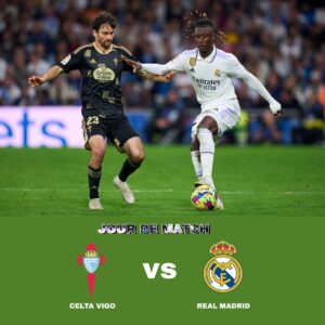 Real Madrid : un duel à venir contre le Celta de Vigo
