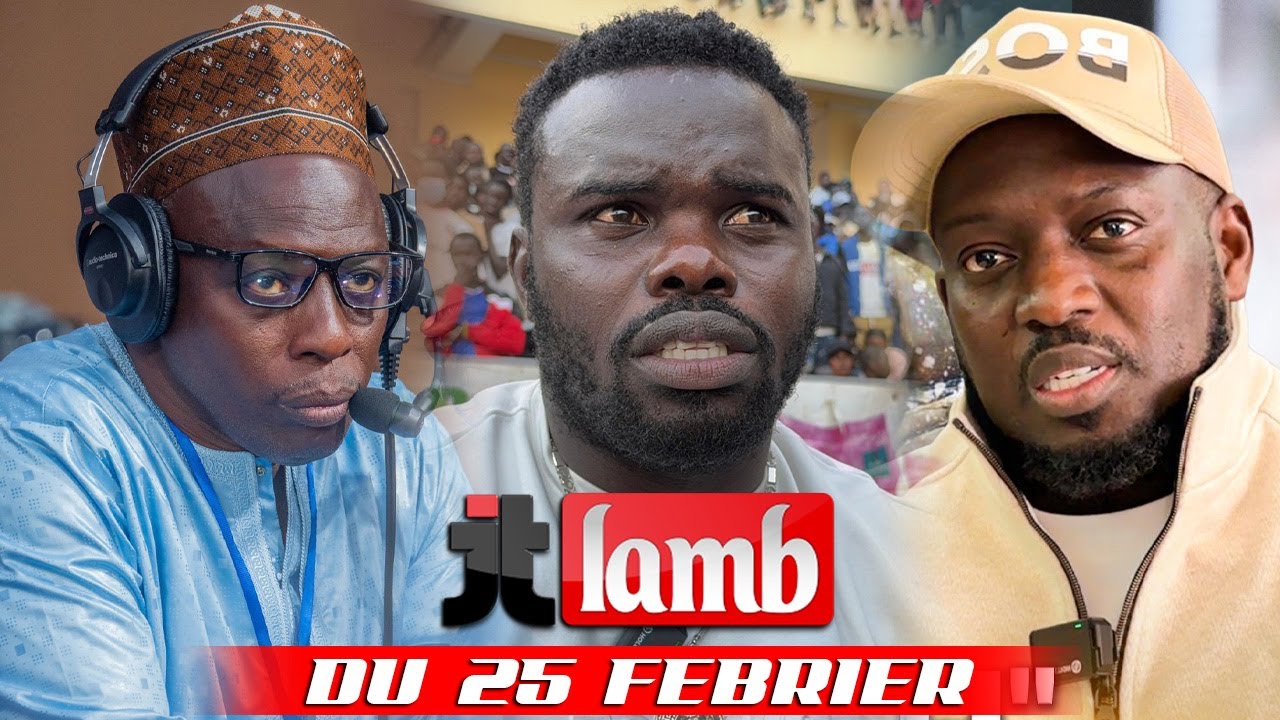 JT Lamb du 25 février 2025 : Tensions entre Reug Reug et Aziz Ndiaye révélées