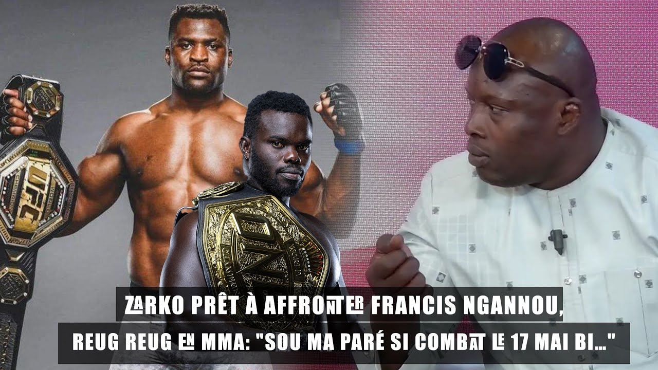 Zarko vise un combat en MMA contre Ngannou et Reug Reug