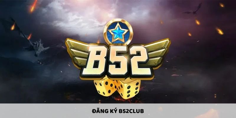 Guide d’inscription à B52CLUB : Rejoignez le monde des paris en ligne