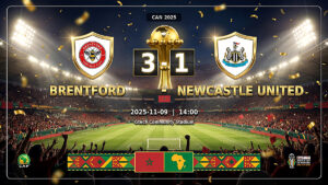 CAN 2025 : Brentford domine Newcastle United (3-1), découvrez le résumé et les notes des joueurs
